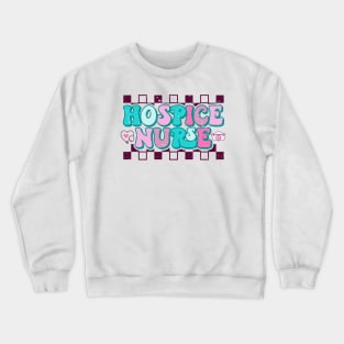 Hospice nurse Crewneck Sweatshirt